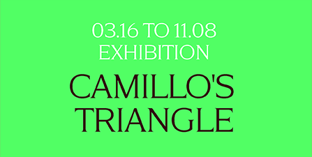 Exhibition - Camilo's Triangle